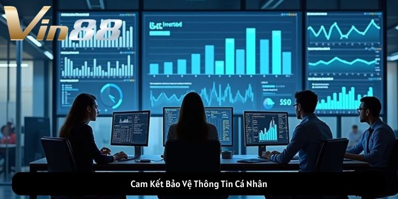 Cam Kết Bảo Vệ Thông Tin Cá Nhân Cam Kết Bảo Vệ Thông Tin Cá Nhân