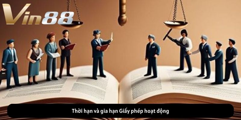 Thời hạn và gia hạn Giấy phép hoạt động